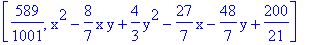 [589/1001, x^2-8/7*x*y+4/3*y^2-27/7*x-48/7*y+200/21]